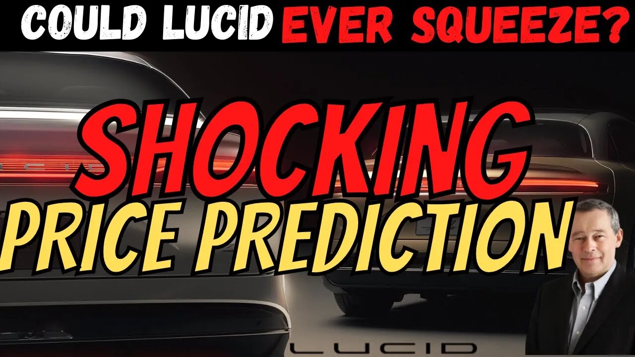 Will LCID Short Squeeze?! 💰 HUGE LCID Price Prediction │ Important $LCID Updates