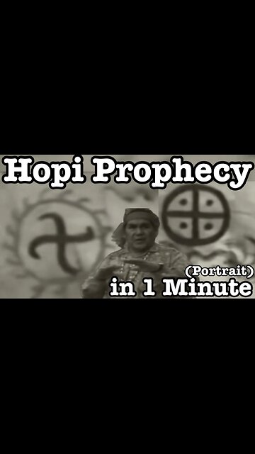 Hopi Prophecy in 1 Minute