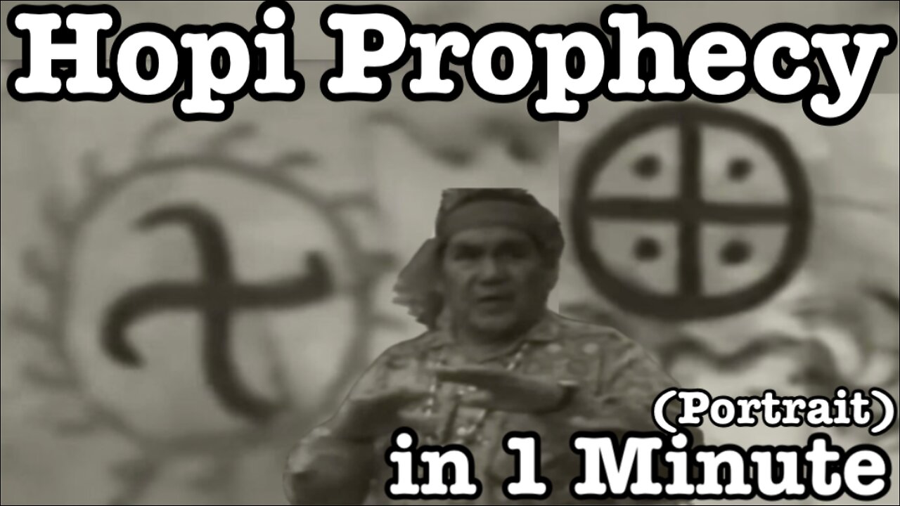 Hopi Prophecy in 1 Minute