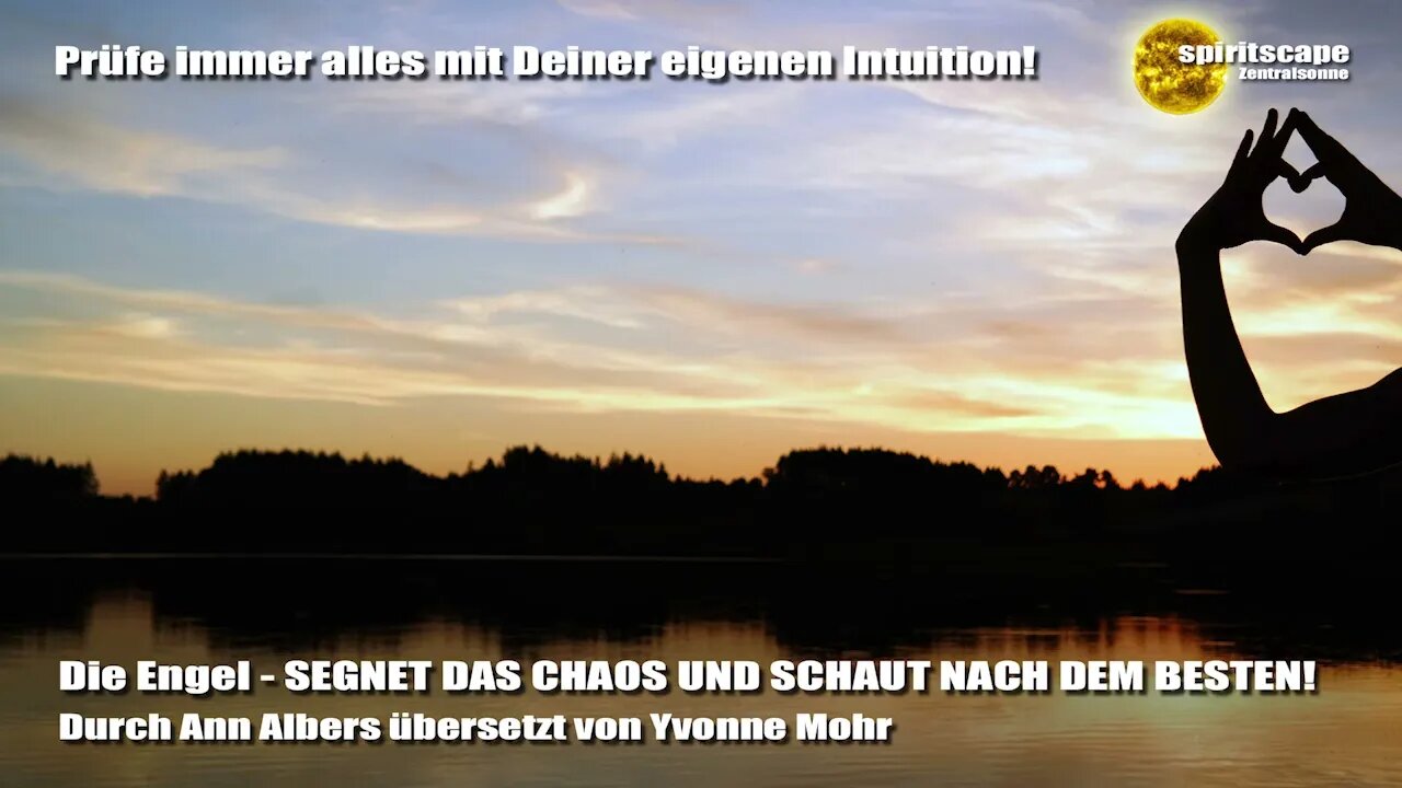 Die Engel - SEGNET DAS CHAOS UND SCHAUT NACH DEM BESTEN! – Ann Albers