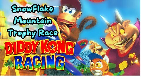 Snowflake Mountain Trophy Race - Diddy Kong Racing #