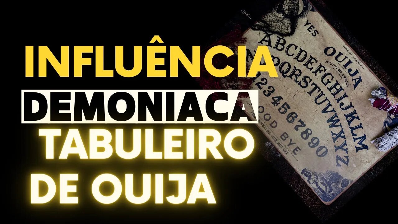 Influência Demoníaca: Tabuleiro de Ouija