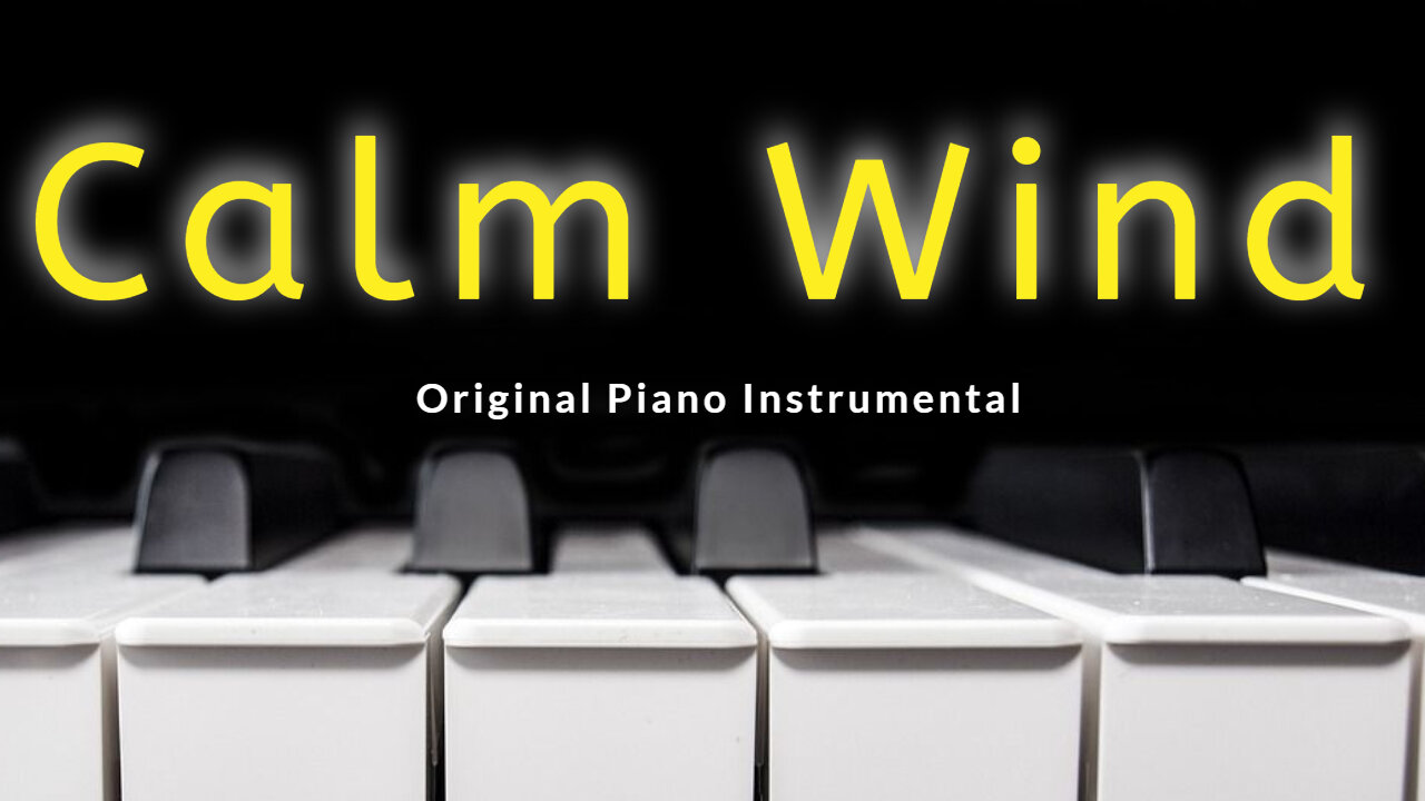 Calm Wind // My Original Composition // Motivational & Inspirational