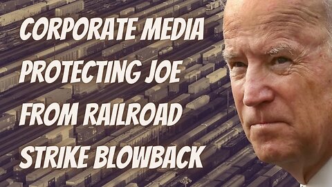 Max Alvarez RANT: Corporate Media SHIELDING Biden & Oligarchs From Railroad Strike Blowback