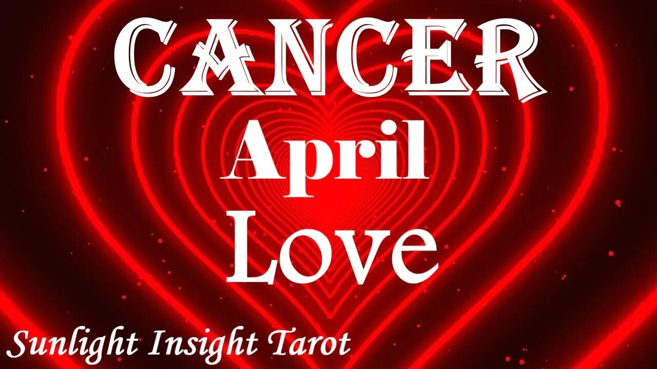 Cancer *A Strong Love is Entering Your Life Now, Your Strength Attracts The Right One* April Love