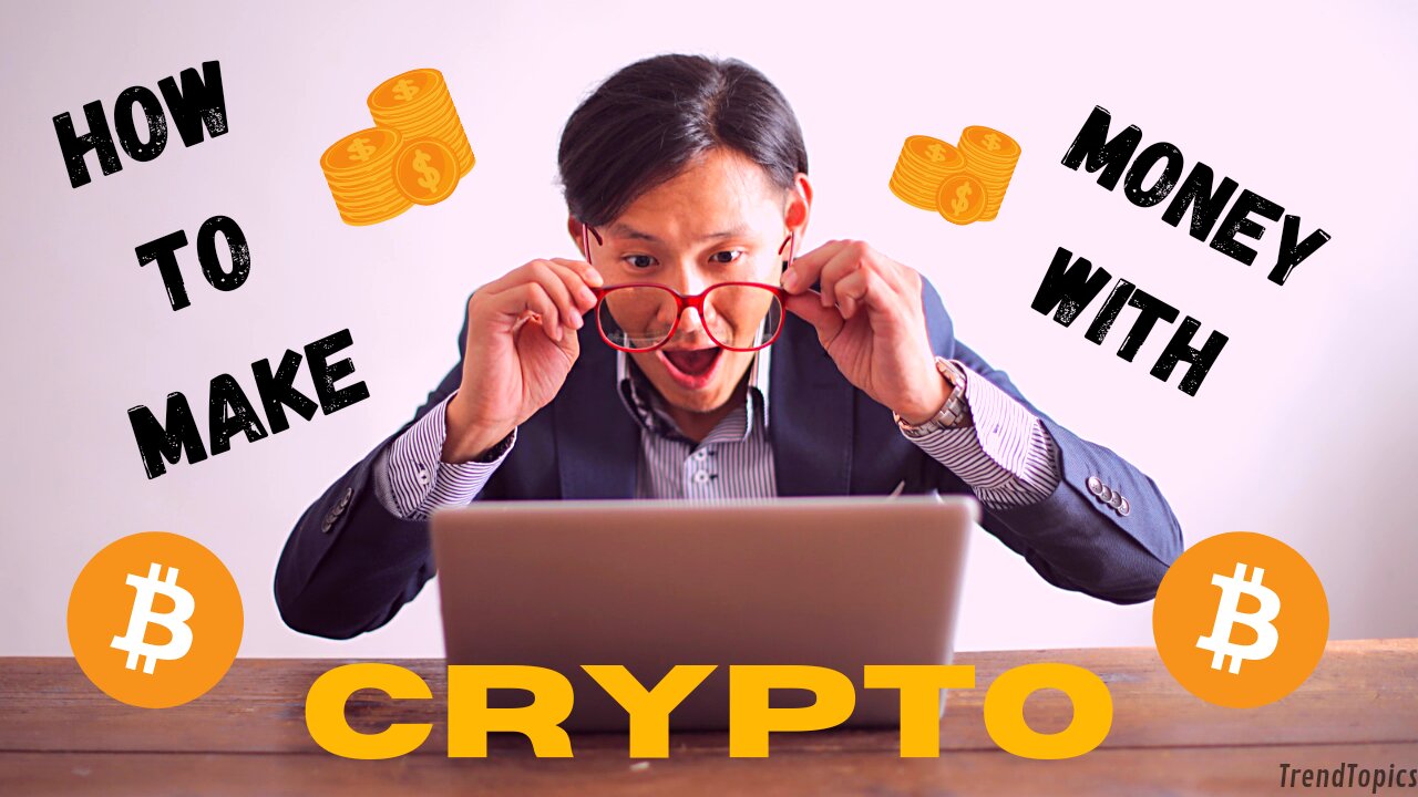 How To Make Money With Crypto 2021