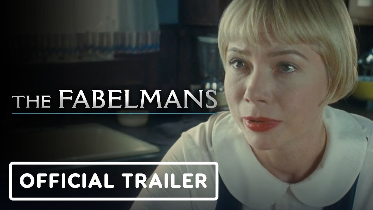 The Fabelmans - Official Trailer