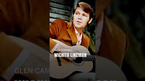 Glen Campbell • Wichita lineman (lyric video) #Shorts