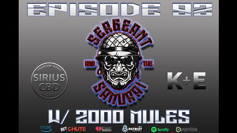 Sergeant and the Samurai Episode 92: 2000 Mules