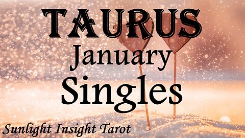 TAURUS♉ They Have Unspoken Love!🥰 They're Coming For You, Nothing's Holding Them Back!😘 January Love