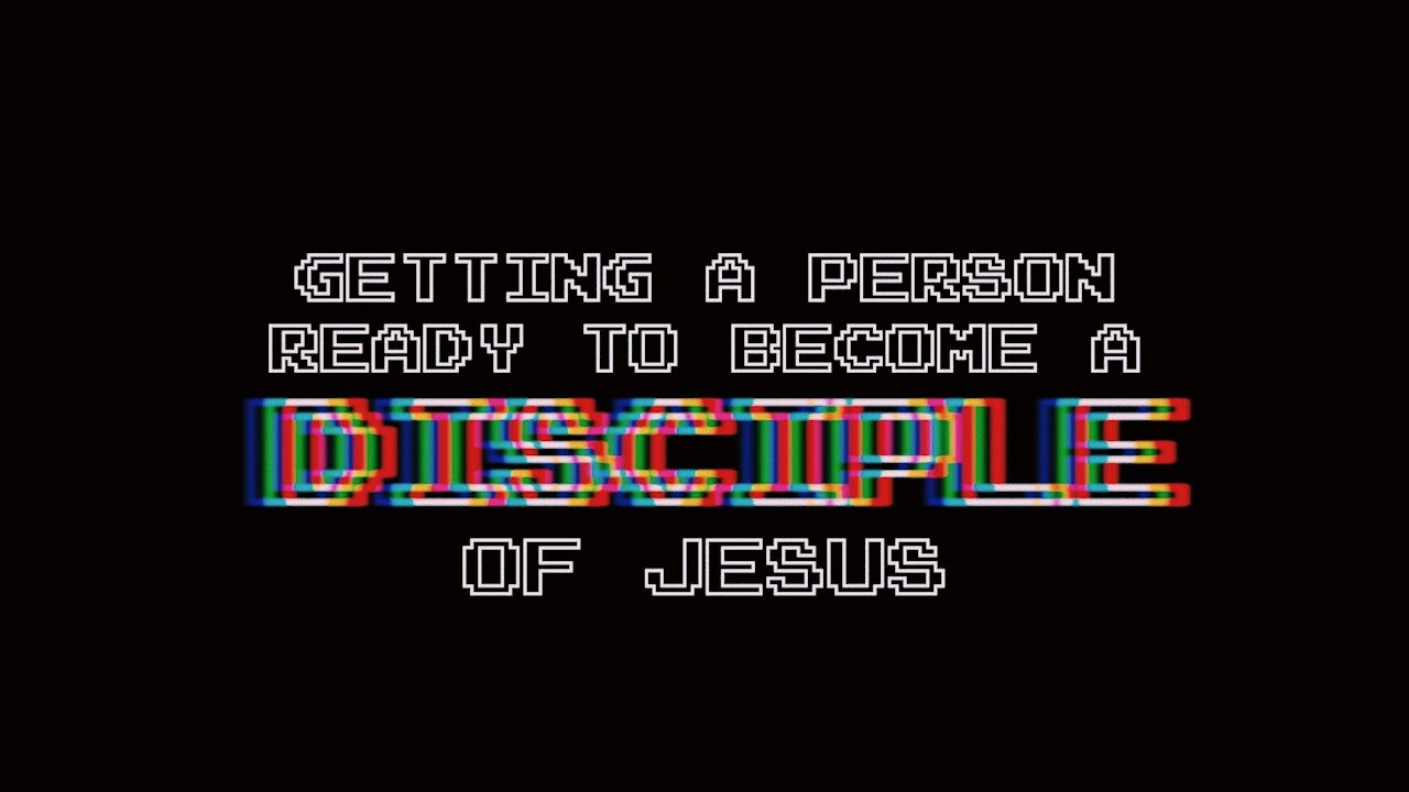 Getting a Person Ready to Become a Disciple of Jesus | Episode 27