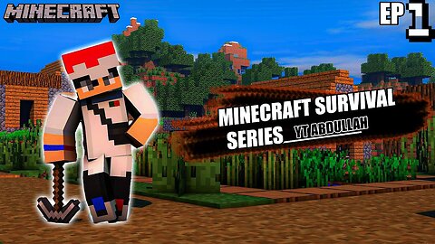 Minecraft Survival Part #1 | Survival Series | Yt Abdullah