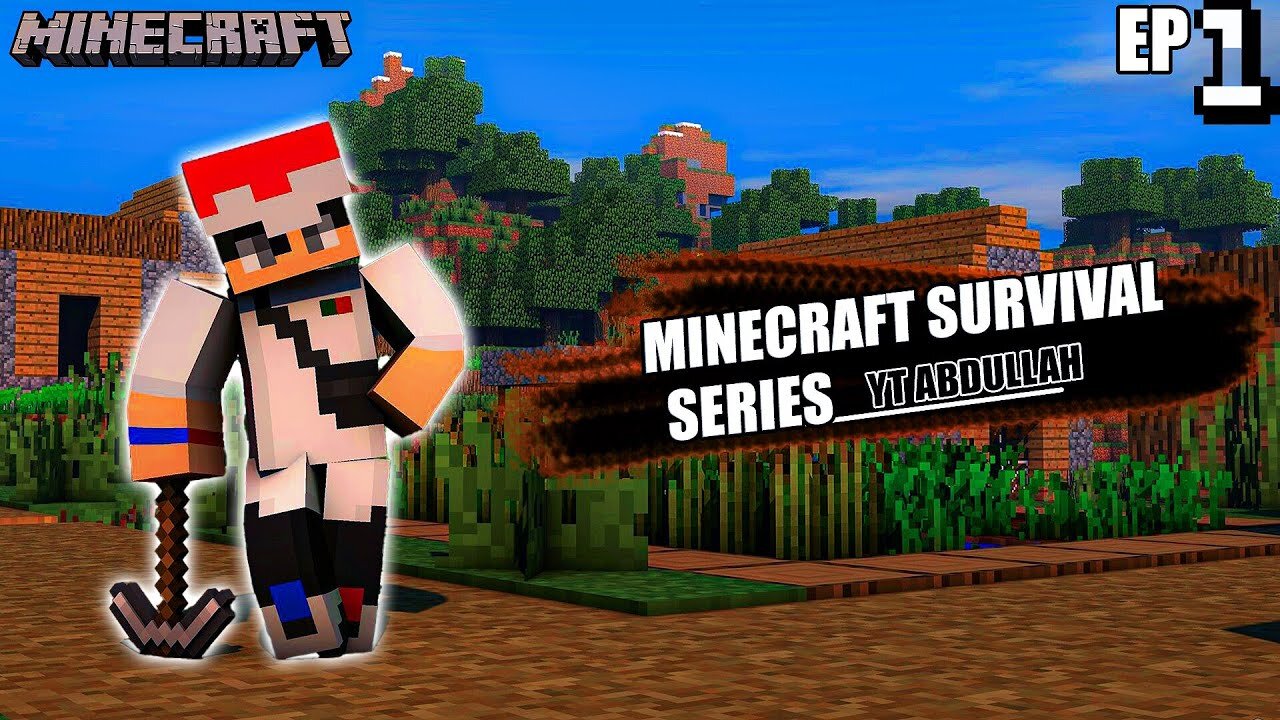 Minecraft Survival Part #1 | Survival Series | Yt Abdullah