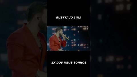 #shorts GUSTTAVO LIMA - EX DOS MEUS SONHOS