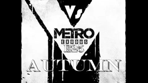 Metro Exodus [E25] Autumn