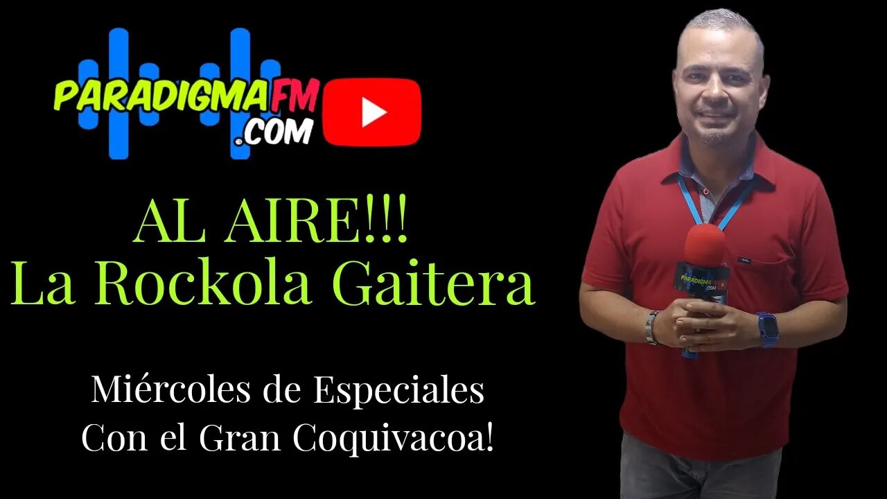 AL AIRE.. LA ROCKOLA GAITERA. POR WWW.PARADIGMAFM.COM 04/10/2023