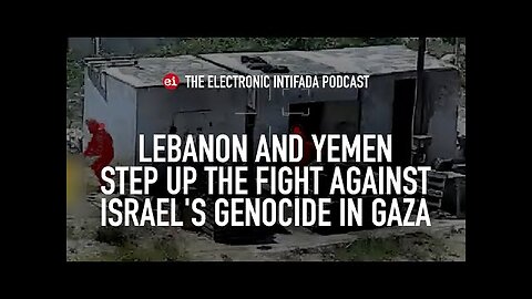 Lebanon and Yemen step up the fight against Israel's genocide in Gaza, with Jon Elmer