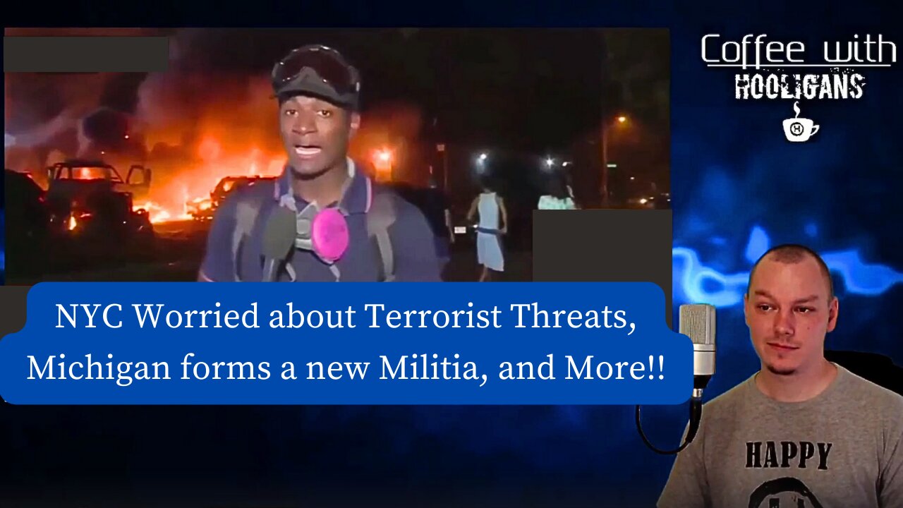 NYC Worried about Terrorist Threats, Michigan forms a new Militia, and More!!