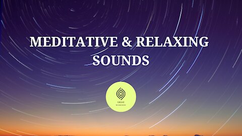 § Meditative & Relaxing sounds §