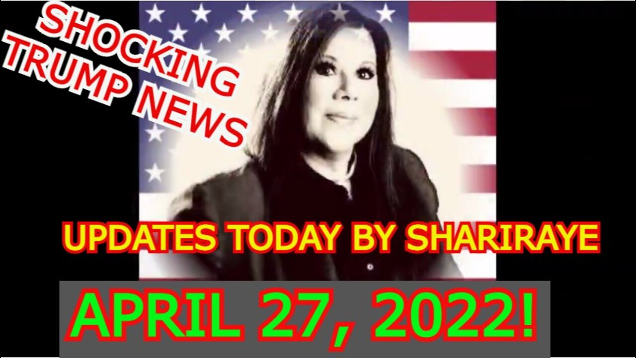 BREAKING TRUMP NEWS UPDATES TODAY BY SHARIRAYE APRIL 27, 2022!!!!!!!!