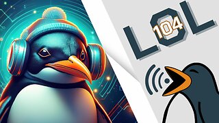 Techie Tidings | Linux Out Loud 104