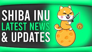 SHIBA INU UPDATES AND NEWS