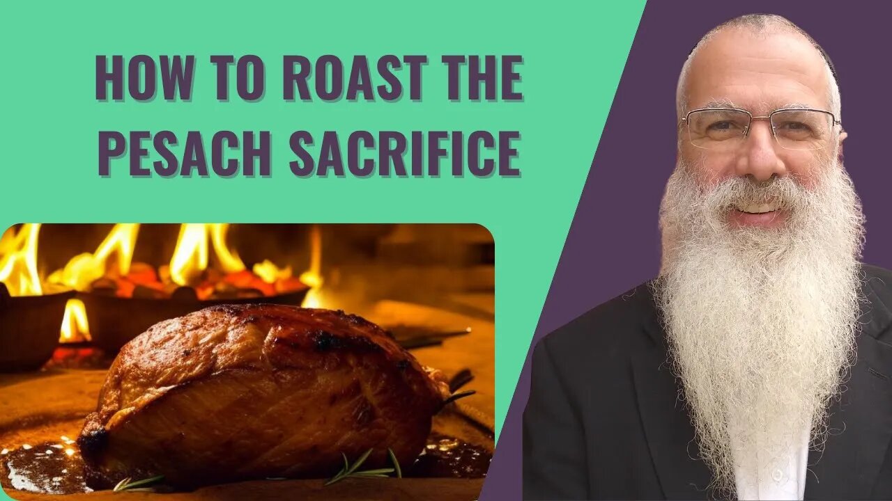 Mishna Pesachim Chapter 7 Mishnah 1. How to Roast Pesach sacrifice