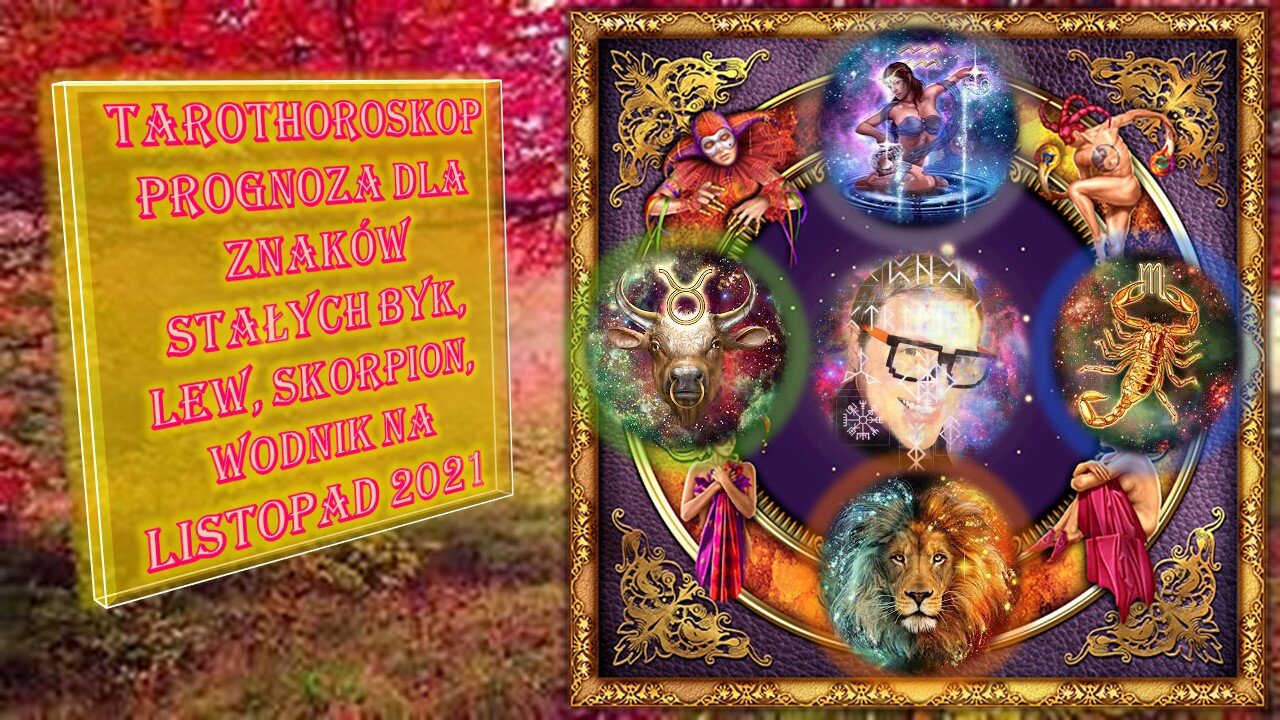 TAROT🃏🃏🃏 HOROSKOP PROGNOZA LISTOPAD🎃🍁🍂 2021 - ZNAKI STAŁE♉♌♏♒©