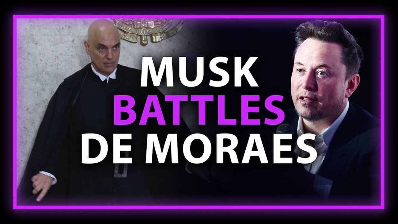 Elon Musk Battles The Dictator Of Brazil - Meet Lord Alexandre de Moraes