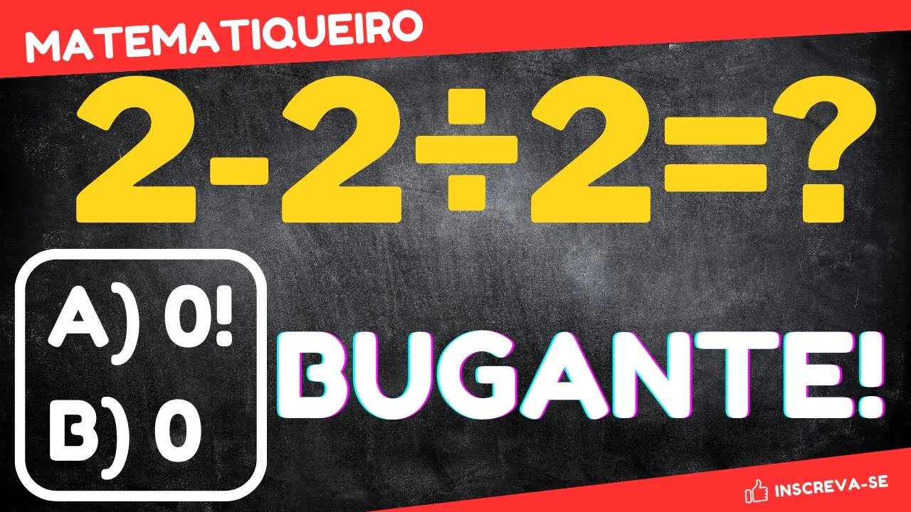 Essa expressão numérica BUGANTE | Qual a resposta de é 2-2÷2=? | PEMDAS