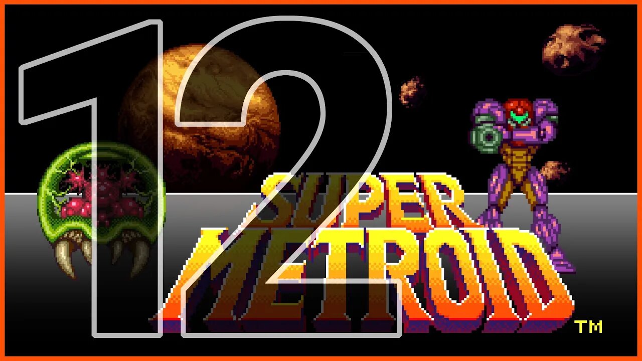 The Mother of all Brains - Super Metroid Playthrough #12