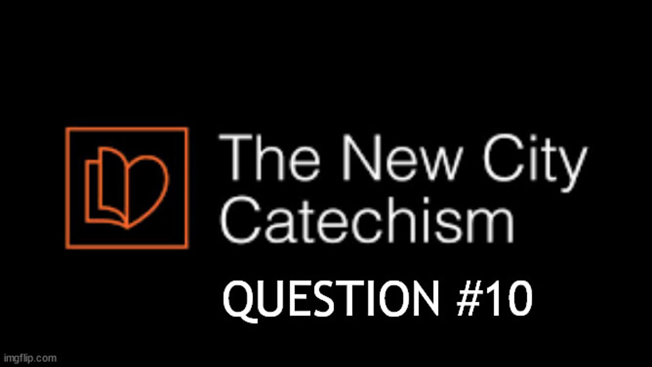 The New City Catechism Question # 10: What is the 4th and 5th Commandment?