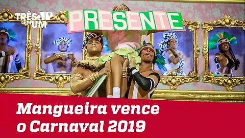 Mangueira vence carnaval 2019 do Rio de Janeiro