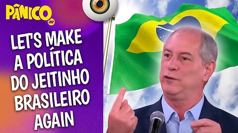 ESQUERDA EXALTA COMPLEXO DE VIRA LATA DO BRASIL COM A BANDEIRA DAS PAUTAS SOCIAIS? Ciro Gomes avalia