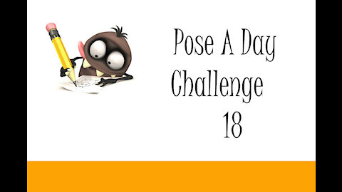 Pose A Day Challenge 18