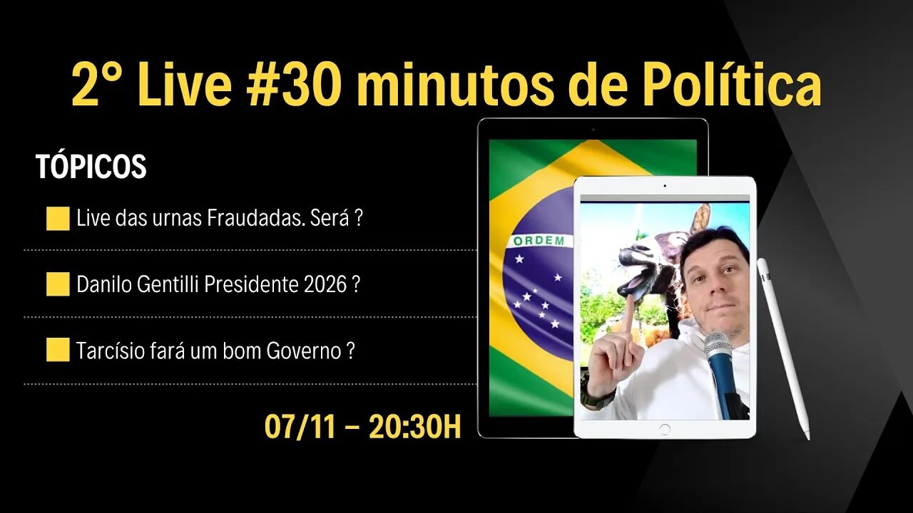 2° Live #30 minutos de Política