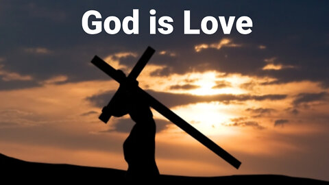 God is Love