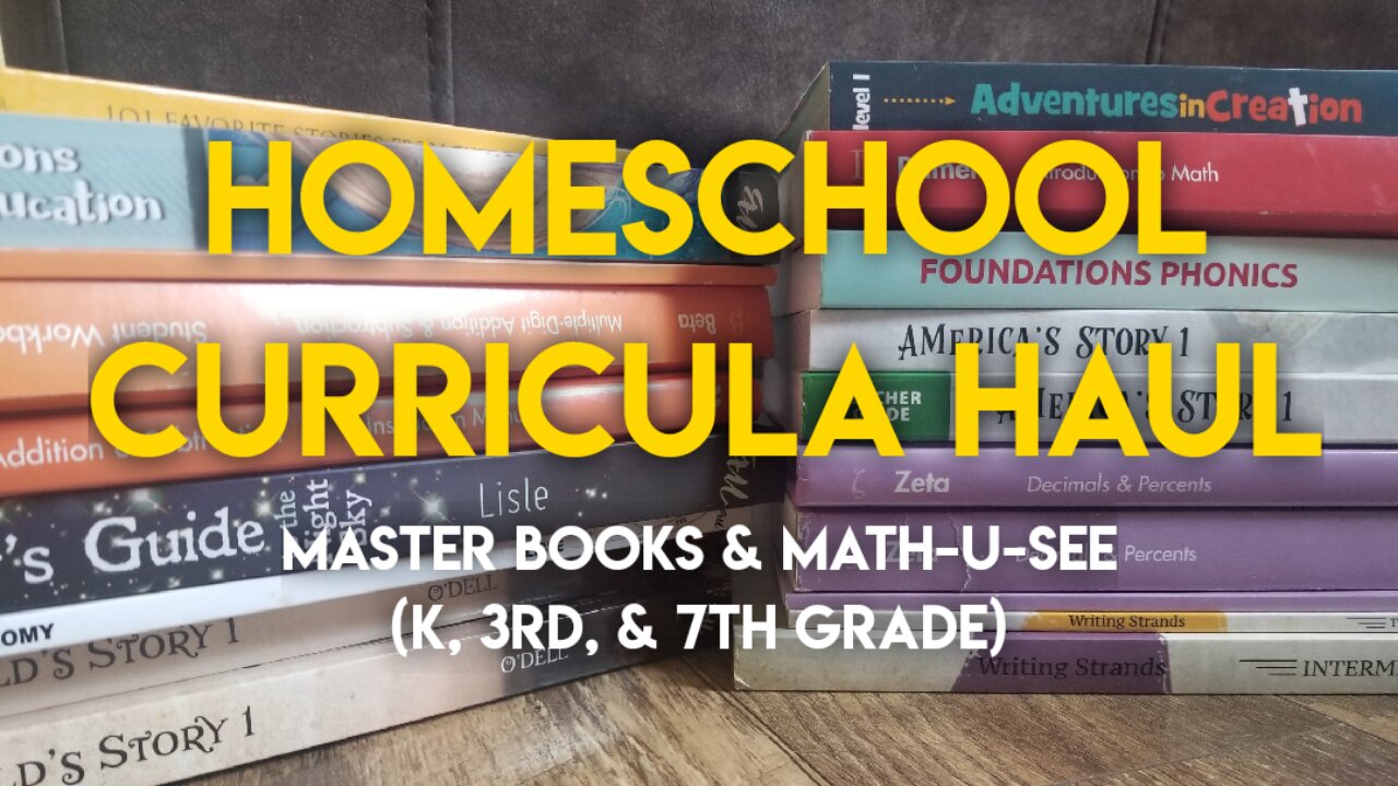 Homeschool Master Books and Math-U-See Curricula Haul: Kindergarten, 3rd Grade, and 7th grade