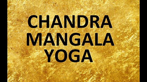 CHANDRA MANGALA YOGA