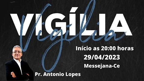 Vigília - 29/04/2023. Temos um Cordeiro, Messejana-Ce.