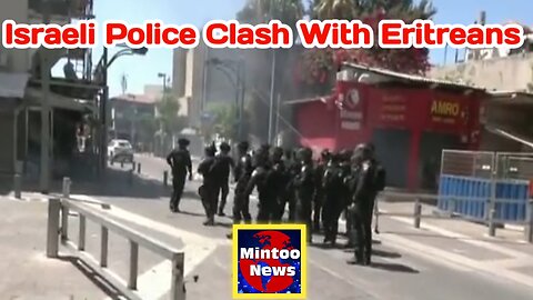 Eritrean asylum seekers clash with Israeli police