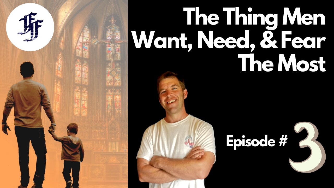 The Thing Men Want, Need, and Fear the Most