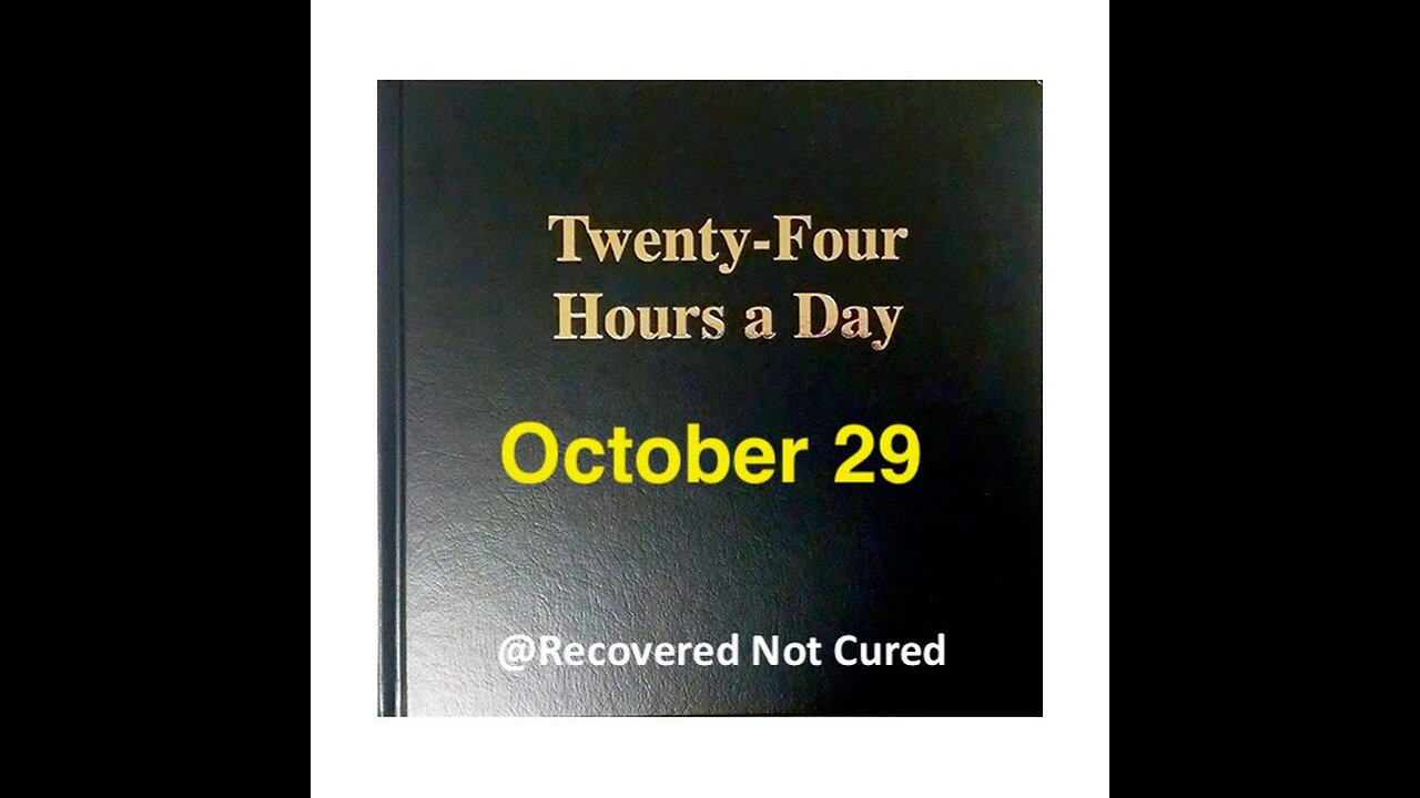 Twenty-Four Hours A Day Reading - October 29 - Serenity Prayer & Meditation