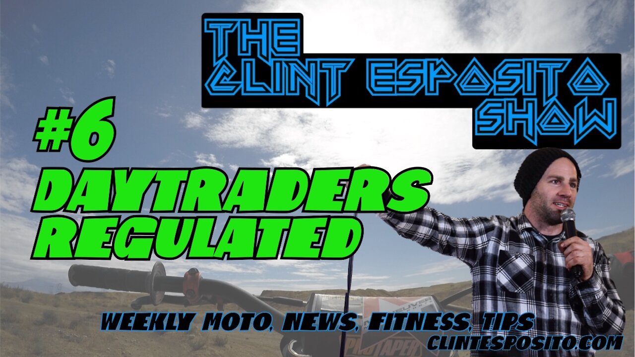 Day Traders Regulated, The Clint Esposito Show