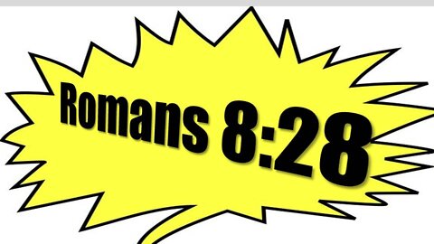 "Romans 8 28"