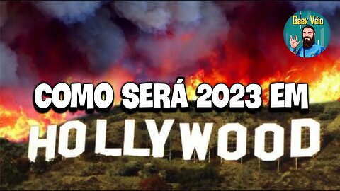 2023 Será Pior Para Hollywood?