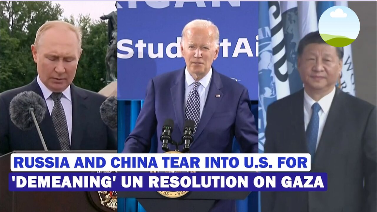 Russia, China School U.S. On UN s Binding Resolution As Biden Pacifies Netanyahu _ Gaza War