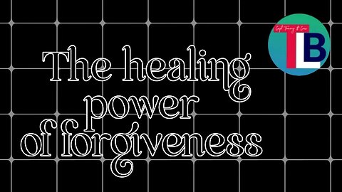 The healing power of forgiveness