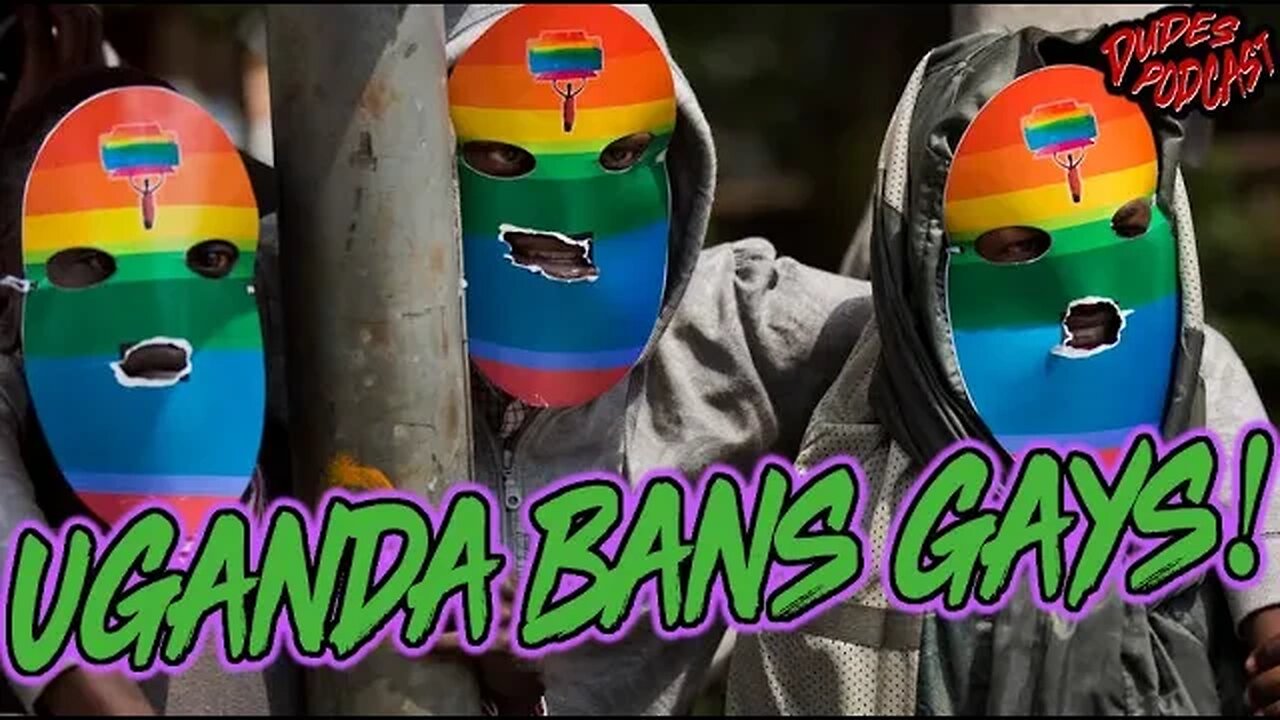 Dudes Podcast (Excerpt) - Uganda is UnWOKE AF!