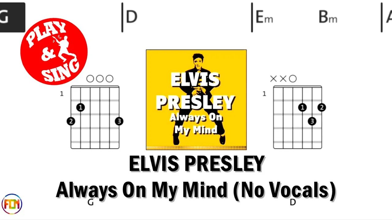 ELVIS PRESLEY Always On My Mind FCN GUITAR CHORDS & LYRICS NO VOCALS